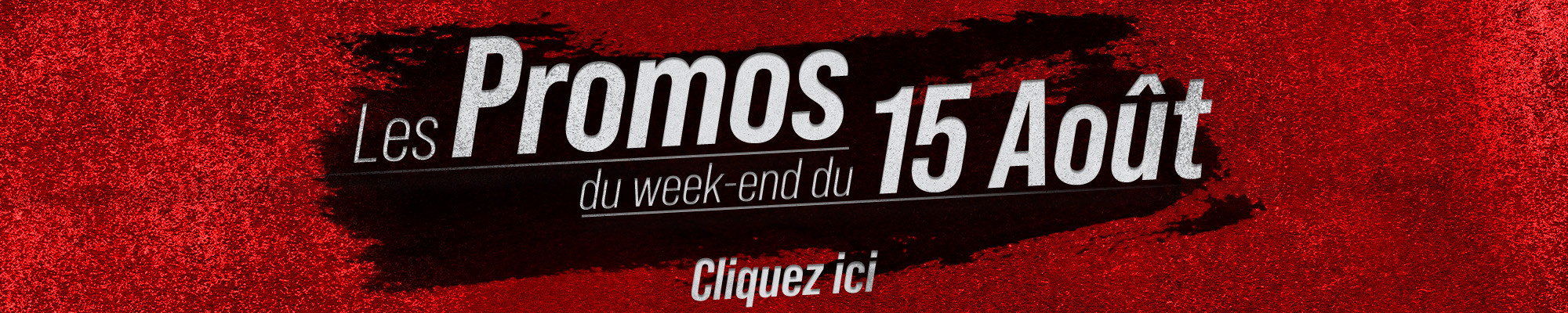 Les Promos du 15 Août
